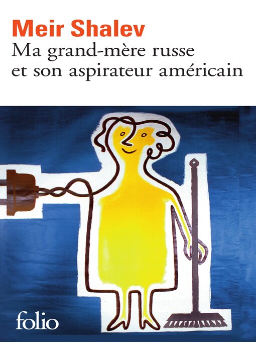 Title details for Ma grand-mère russe et son aspirateur américain by Meir Shalev - Available